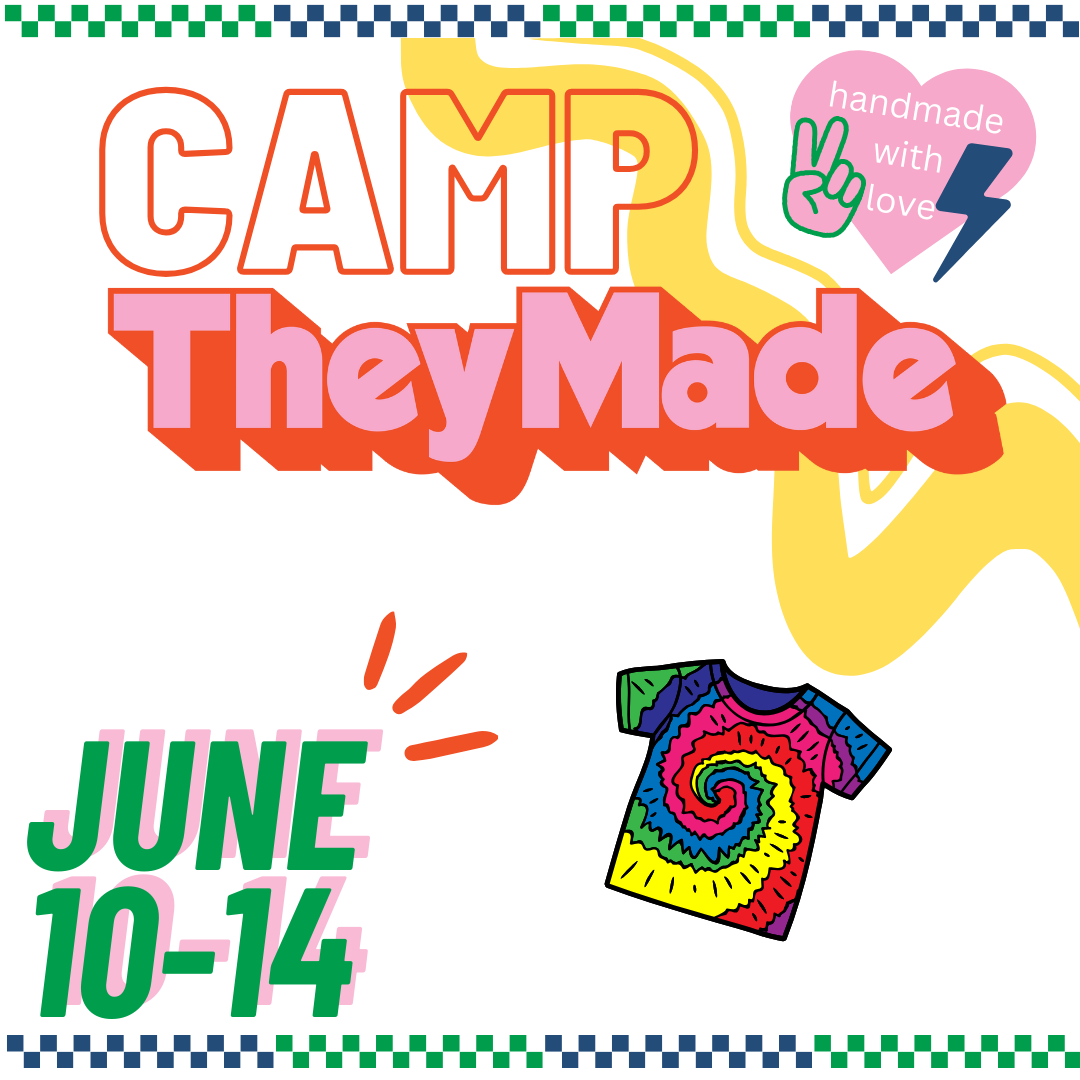 Theymade Summer Camp Session 1:  June 10-14